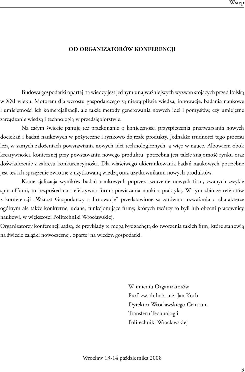 wiedzą i technologią w przedsiębiorstwie.