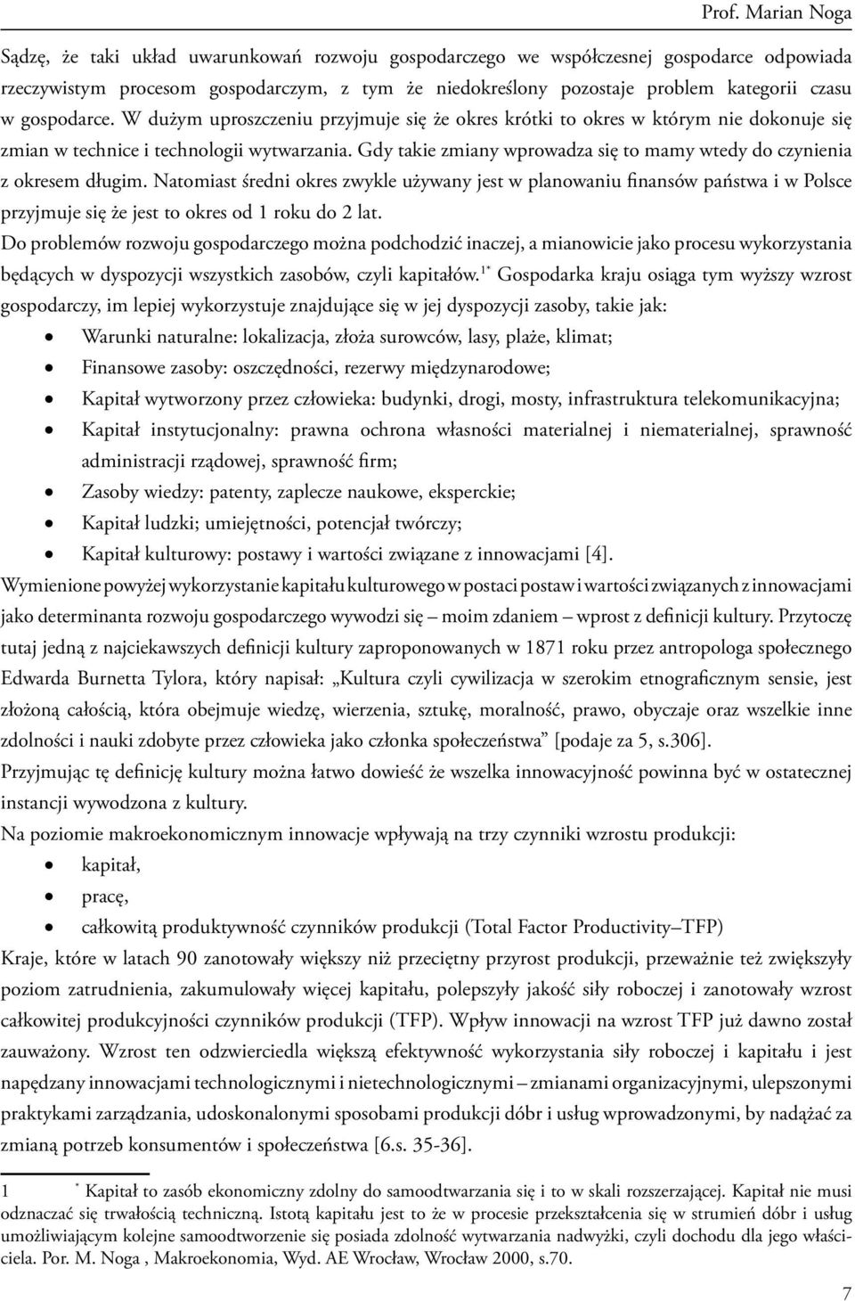 Gdy takie zmiany wprowadza się to mamy wtedy do czynienia z okresem długim.