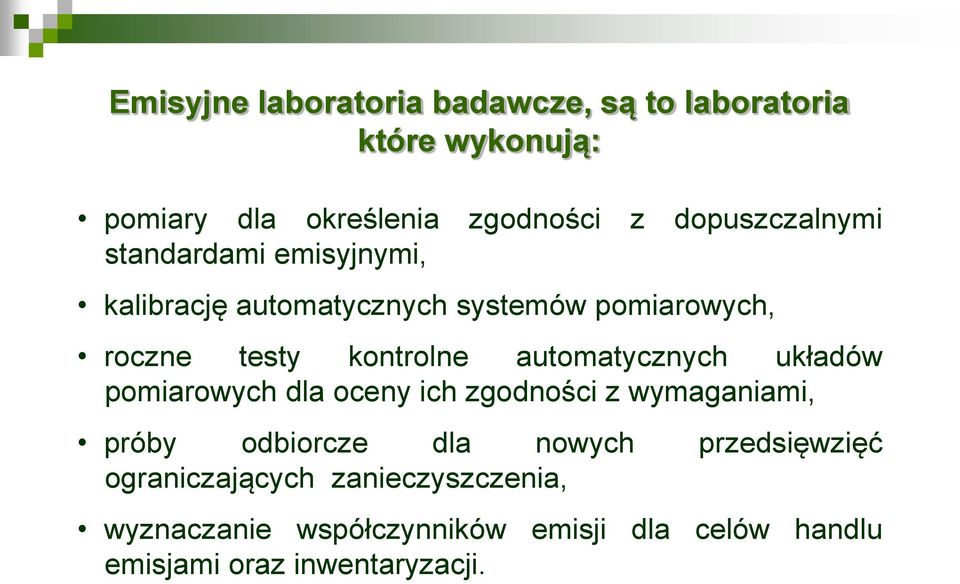 automatycznych układów pomiarowych dla oceny ich zgodności z wymaganiami, próby odbiorcze dla nowych