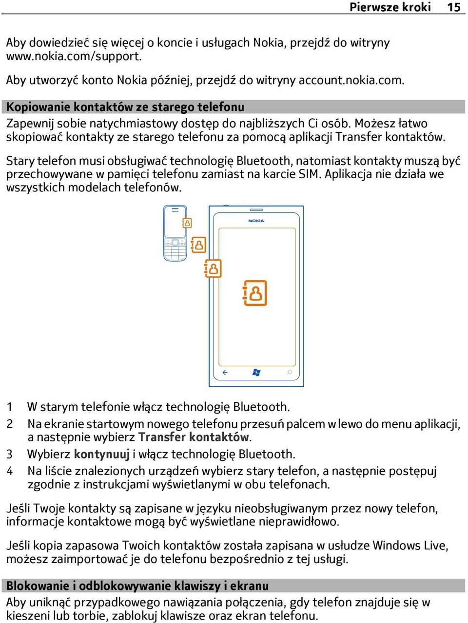 Możesz łatwo skopiować kontakty ze starego telefonu za pomocą aplikacji Transfer kontaktów.