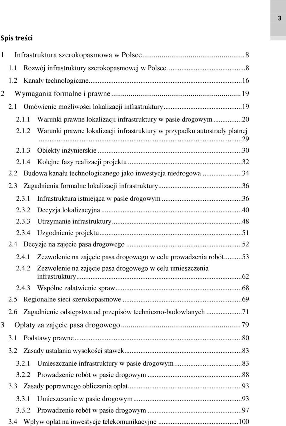 .. 29 2.1.3 Obiekty inżynierskie... 30 2.1.4 Kolejne fazy realizacji projektu... 32 2.2 Budowa kanału technologicznego jako inwestycja niedrogowa... 34 2.