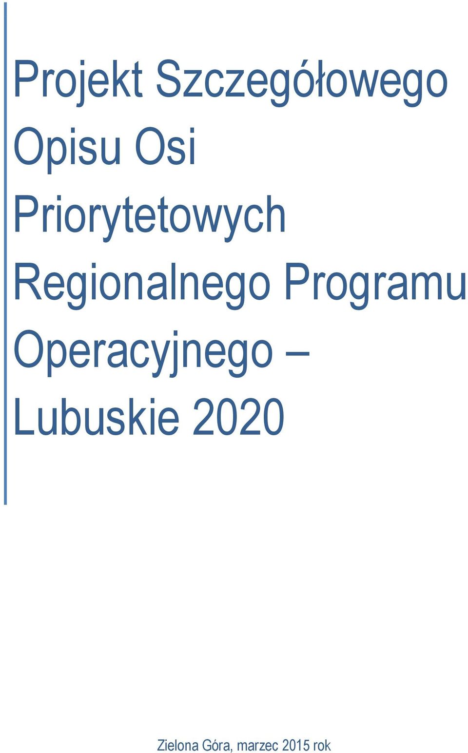 Programu Operacyjnego Lubuskie