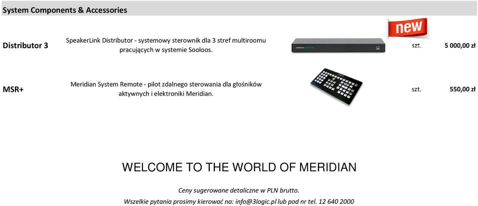 Meridian System Remote - pilot zdalnego sterowania dla głośników MSR+ 550,00 zł aktywnych i elektroniki