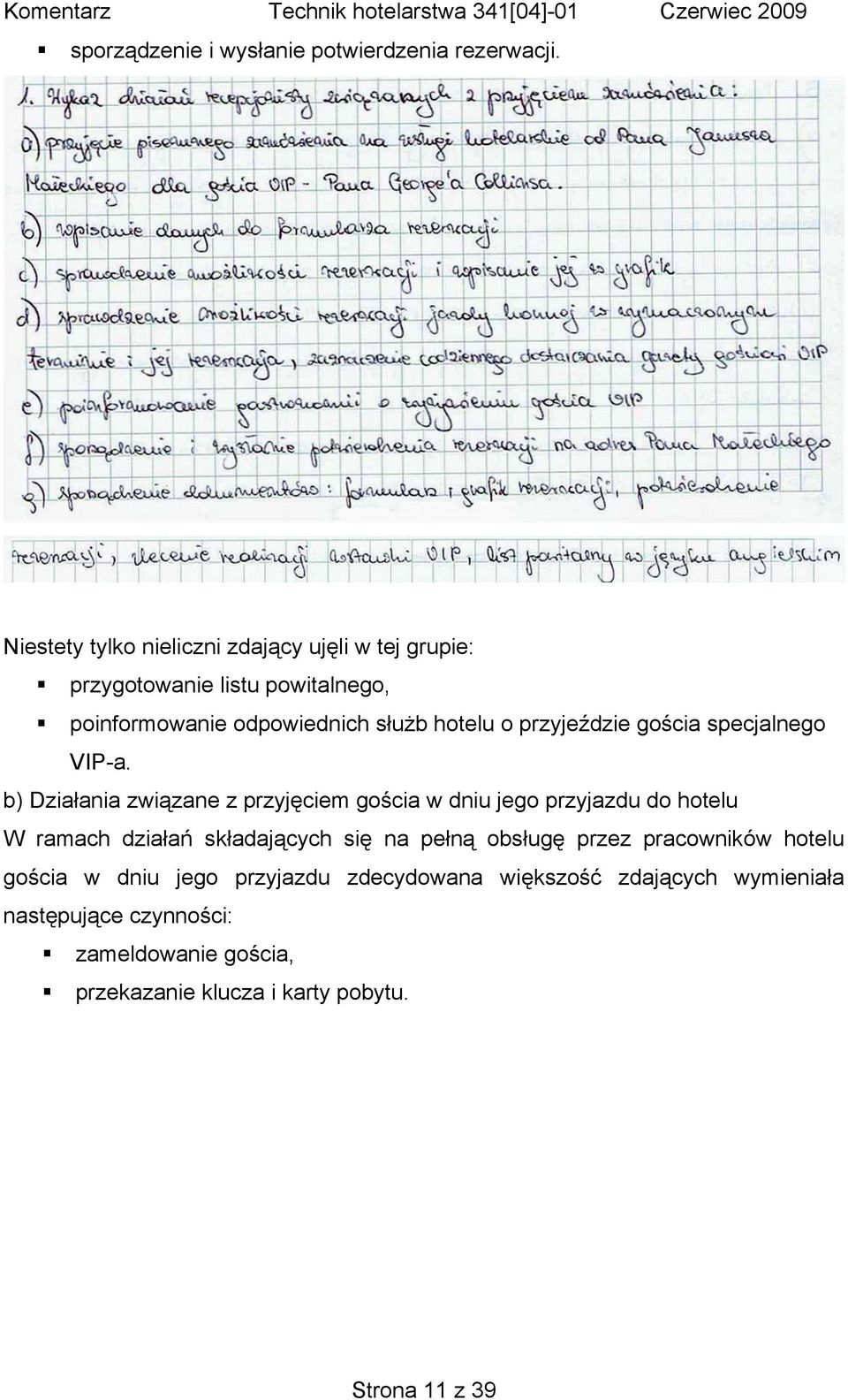 przyjeździe gościa specjalnego VIP-a.