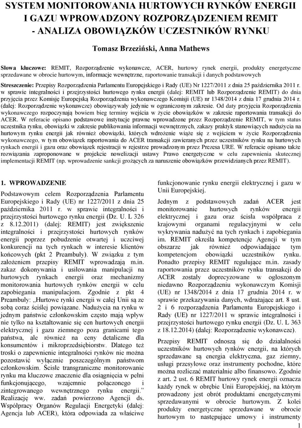 Rozporządzenia Parlamentu Europejskiego i Rady (UE) Nr 1227/2011 z dnia 25 października 2011 r.