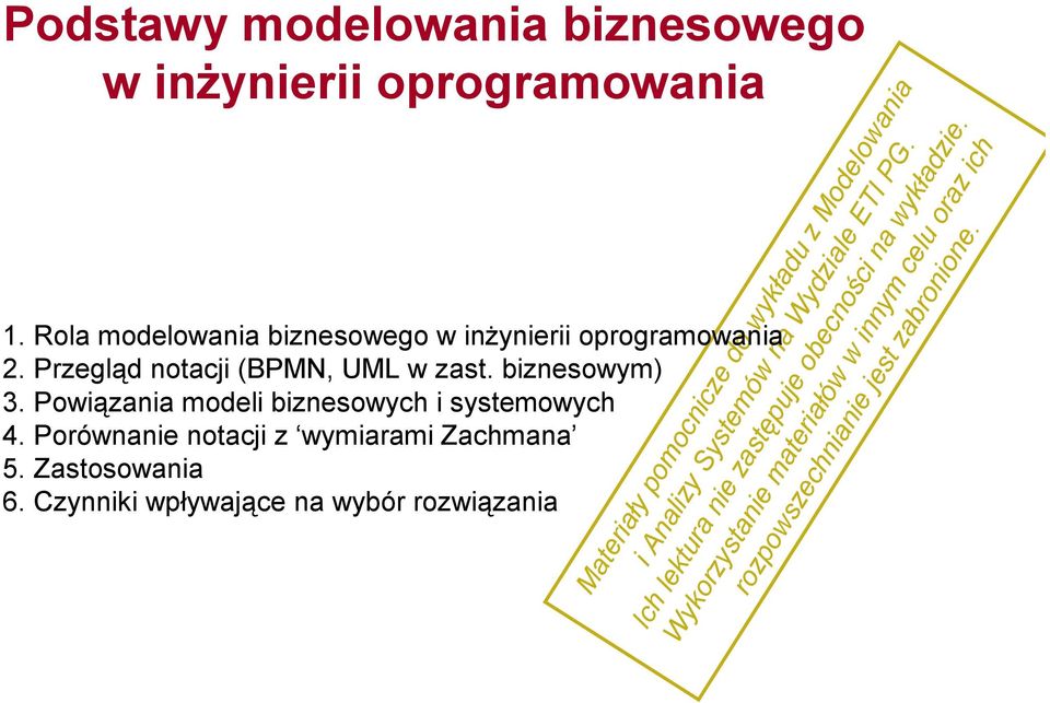 Porównanie notacji z wymiarami Zachmana 5. Zastosowania 6.