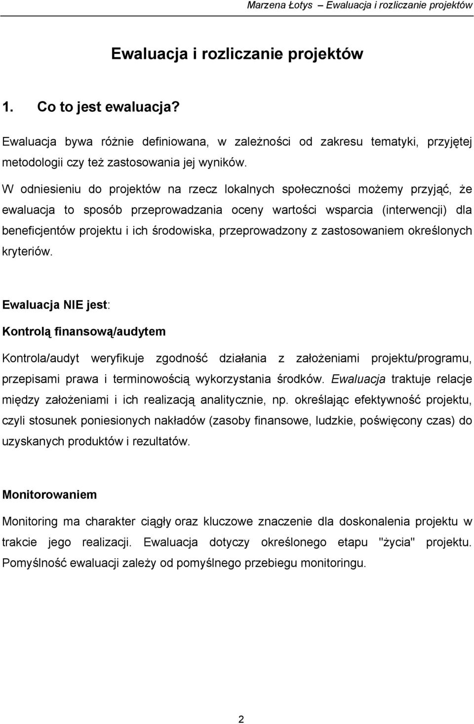 przeprowadzony z zastosowaniem określonych kryteriów.