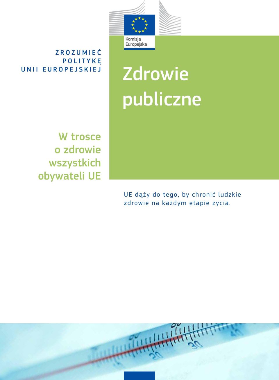 wszystkich obywateli UE UE dąży do tego,