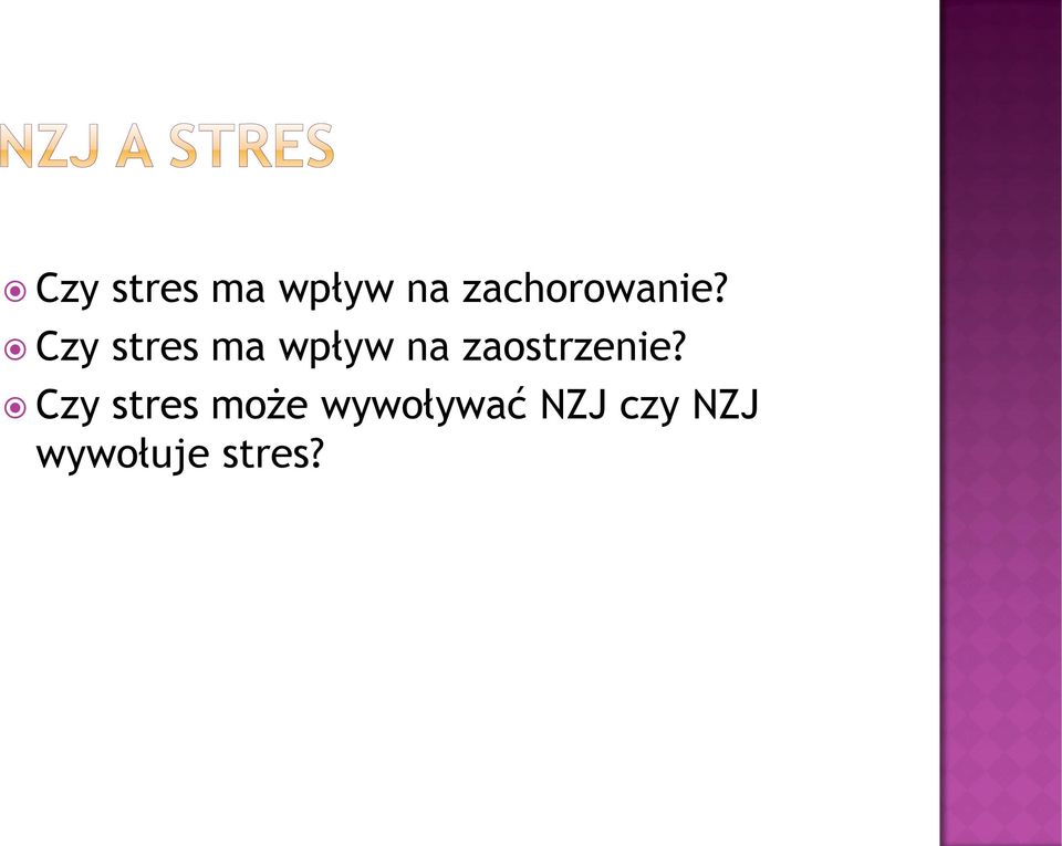 Czy stres może wywoływać NZJ