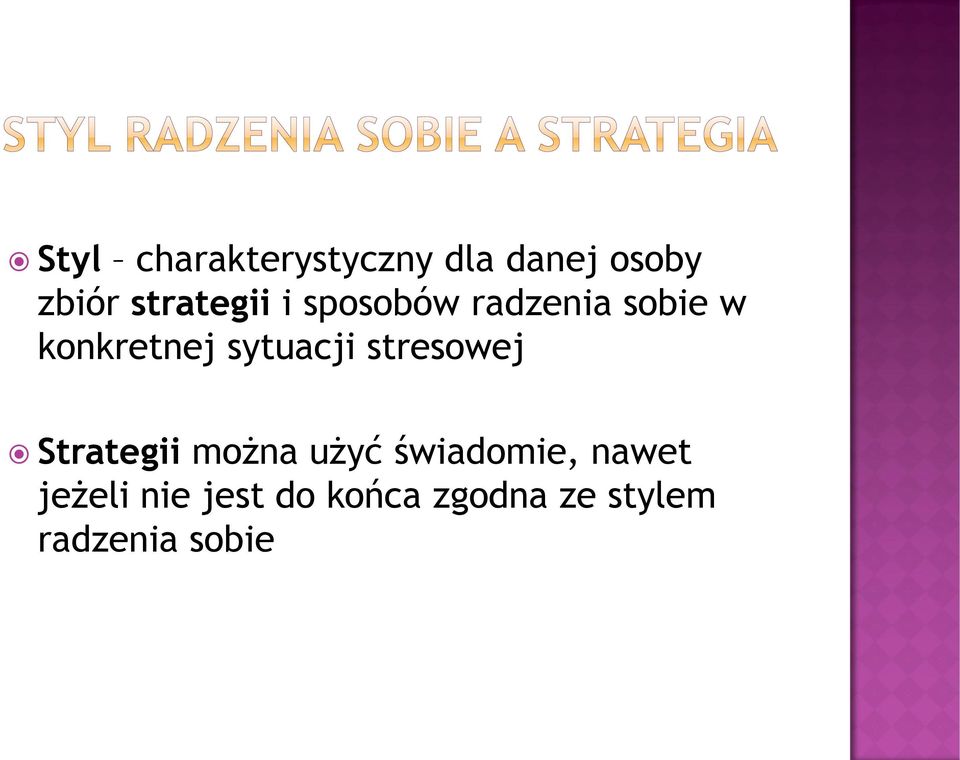 sytuacji stresowej Strategii można użyć świadomie,