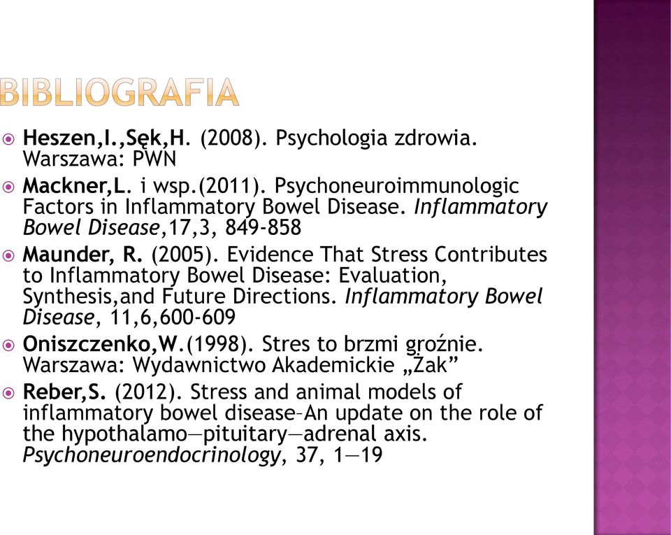 Evidence That Stress Contributes to Inflammatory Bowel Disease: Evaluation, Synthesis,and Future Directions.