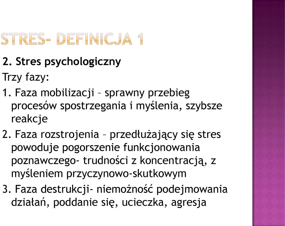 Faza rozstrojenia przedłużający się stres powoduje pogorszenie funkcjonowania poznawczego-