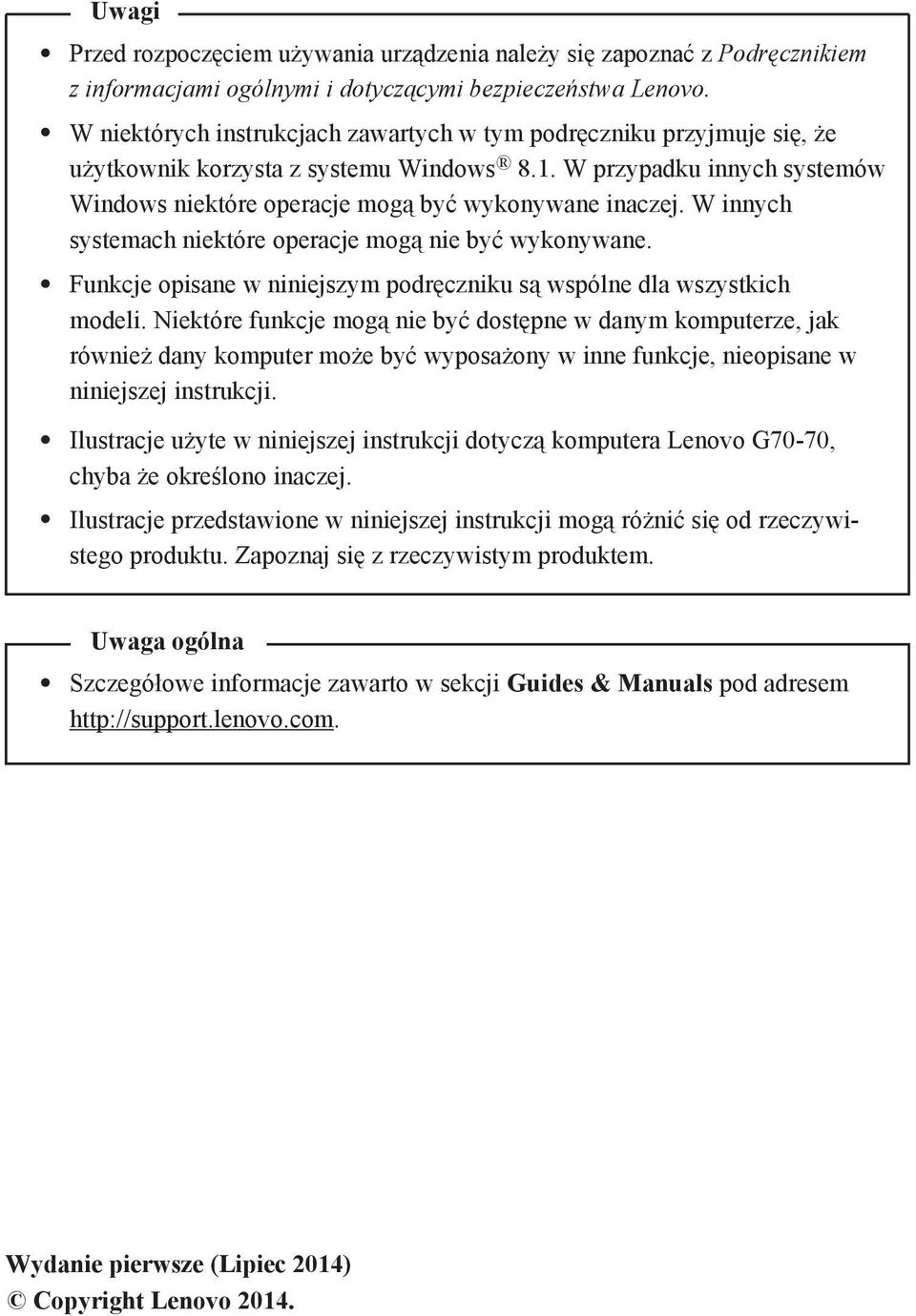 W innych systemach niektóre operacje mogą nie być wykonywane. Funkcje opisane w niniejszym podręczniku są wspólne dla wszystkich modeli.