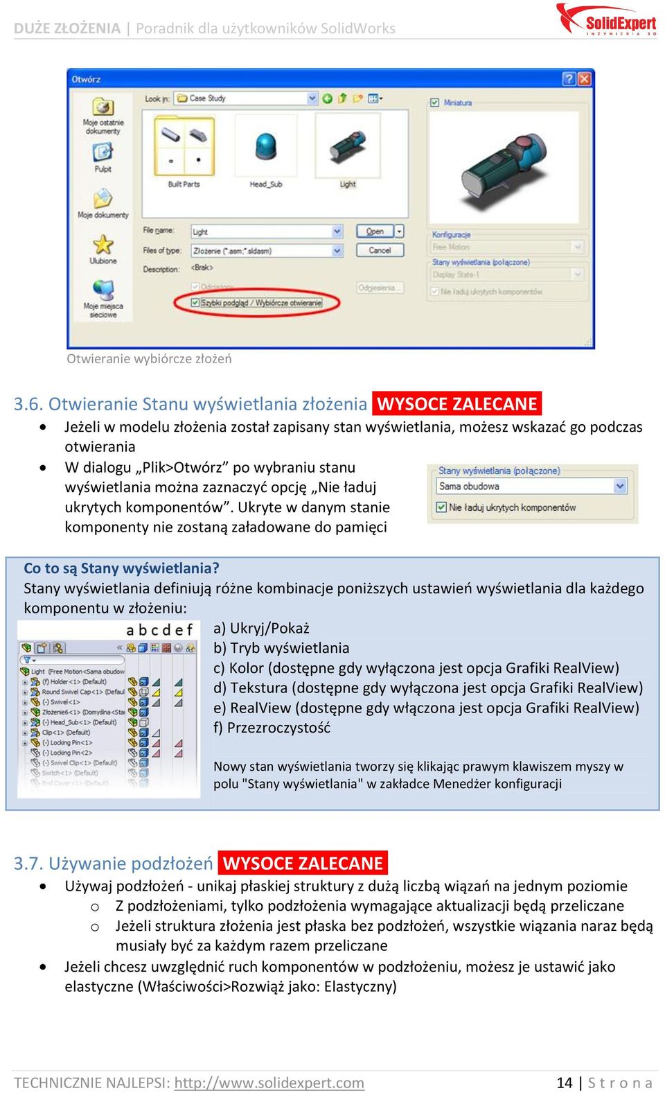 wyświetlania można zaznaczyd opcję Nie ładuj ukrytych komponentów. Ukryte w danym stanie komponenty nie zostaną załadowane do pamięci Co to są Stany wyświetlania?