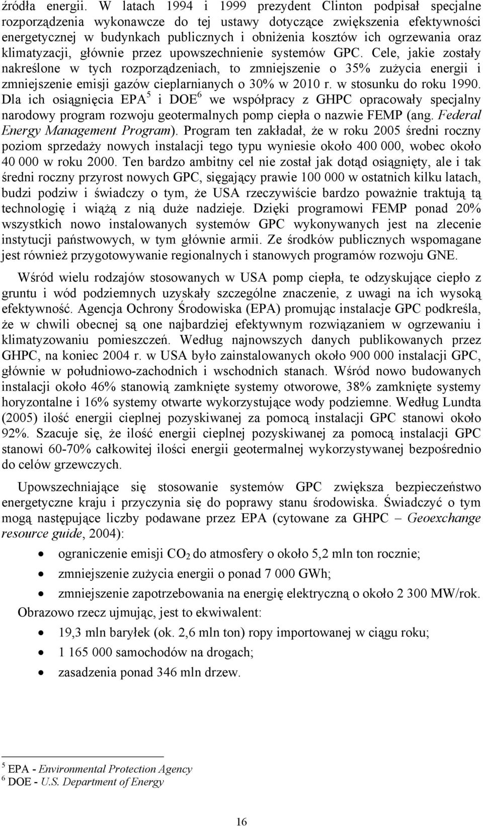 ogrzewania oraz klimatyzacji, głównie przez upowszechnienie systemów GPC.