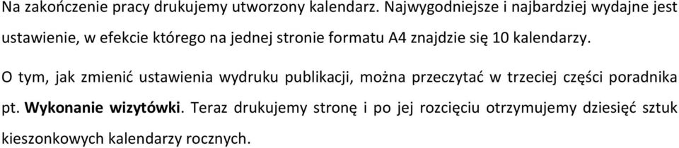 znajdzie się 10 kalendarzy.