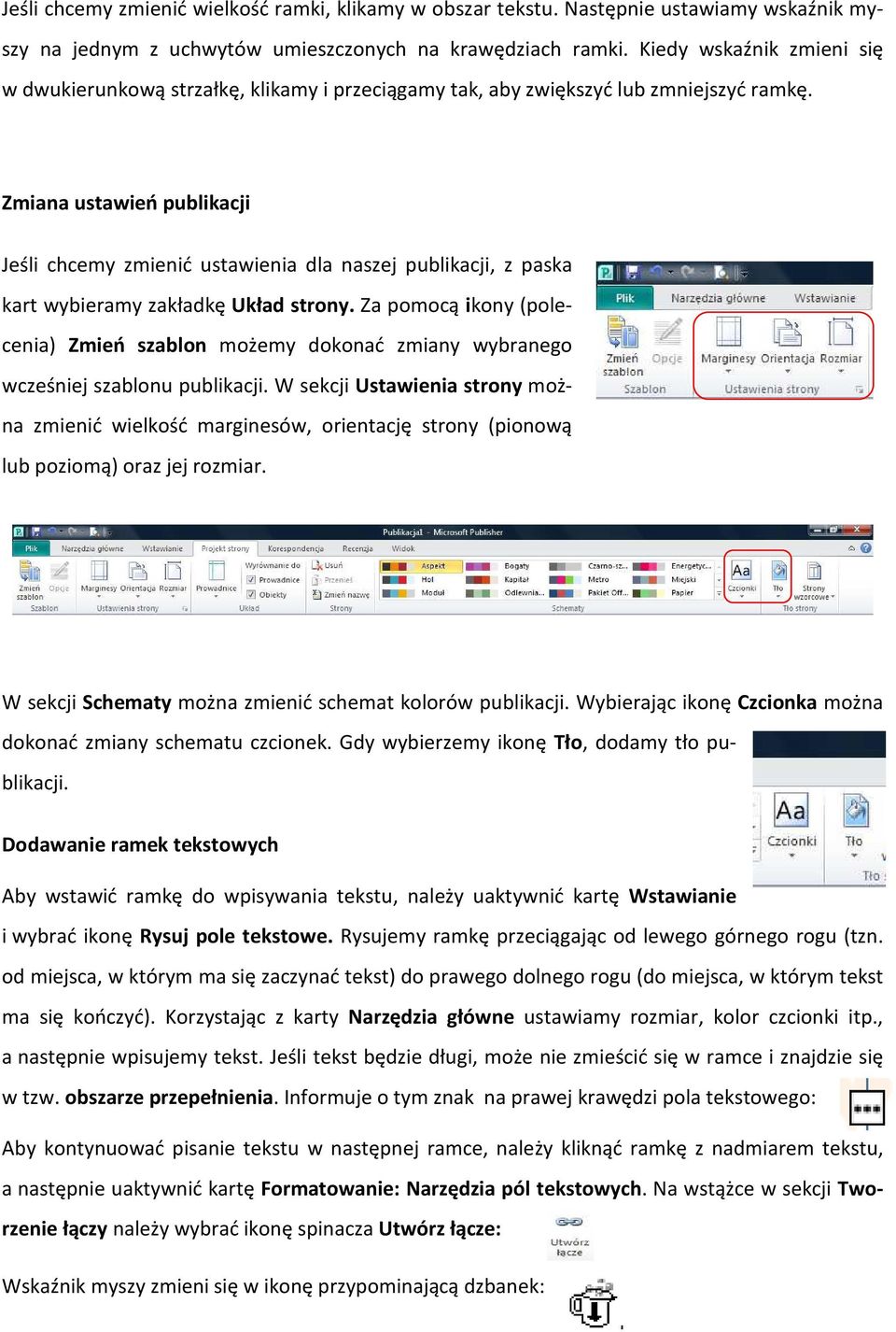 Zmiana ustawień publikacji Jeśli chcemy zmienić ustawienia dla naszej publikacji, z paska kart wybieramy zakładkę Układ strony.