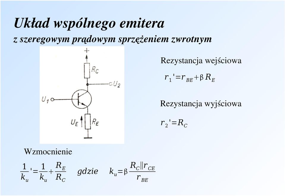 '=r BE R E Rezystancja wyjściowa r 2 '=R C