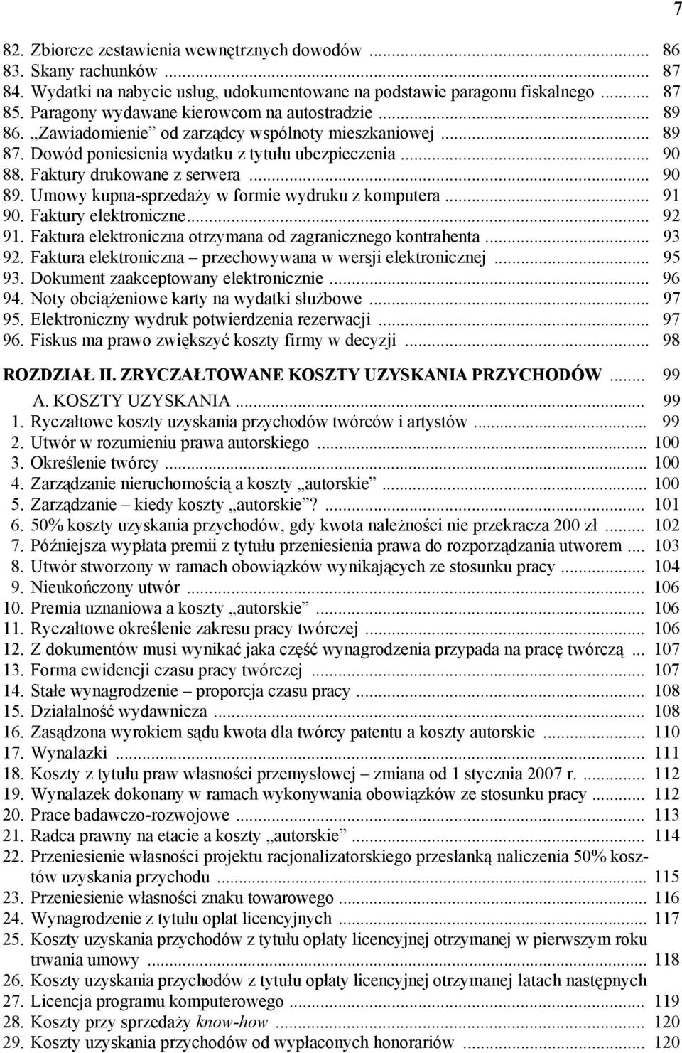 Faktury drukowane z serwera... 90 89. Umowy kupna-sprzedaży w formie wydruku z komputera... 91 90. Faktury elektroniczne... 92 91. Faktura elektroniczna otrzymana od zagranicznego kontrahenta... 93 92.