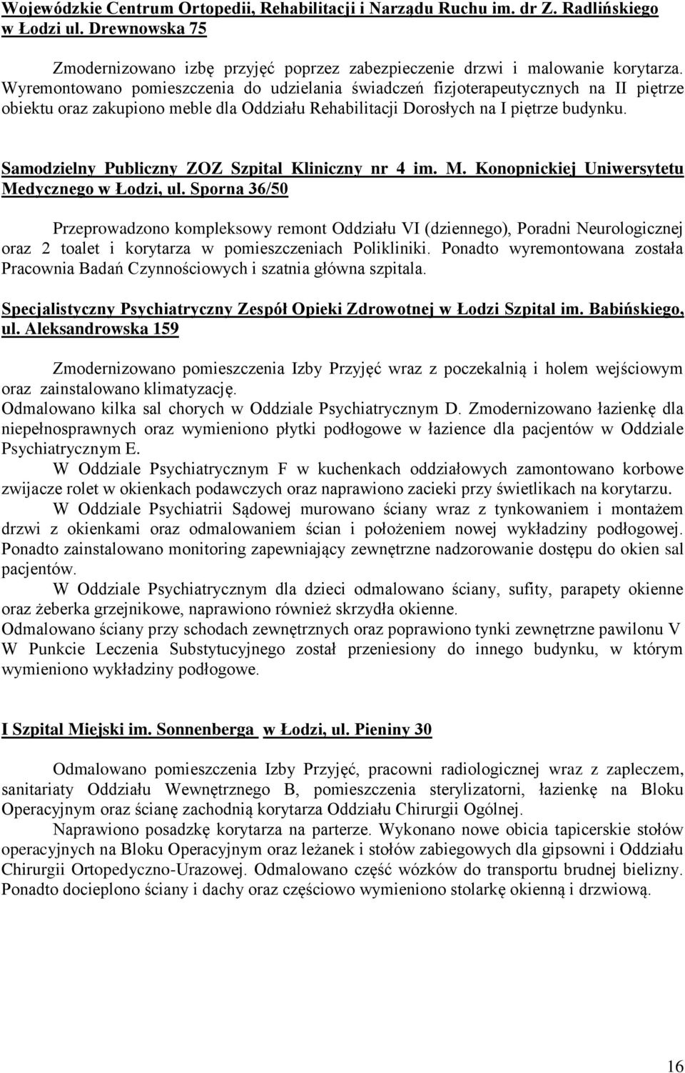 Samodzielny Publiczny ZOZ Szpital Kliniczny nr 4 im. M. Konopnickiej Uniwersytetu Medycznego w Łodzi, ul.