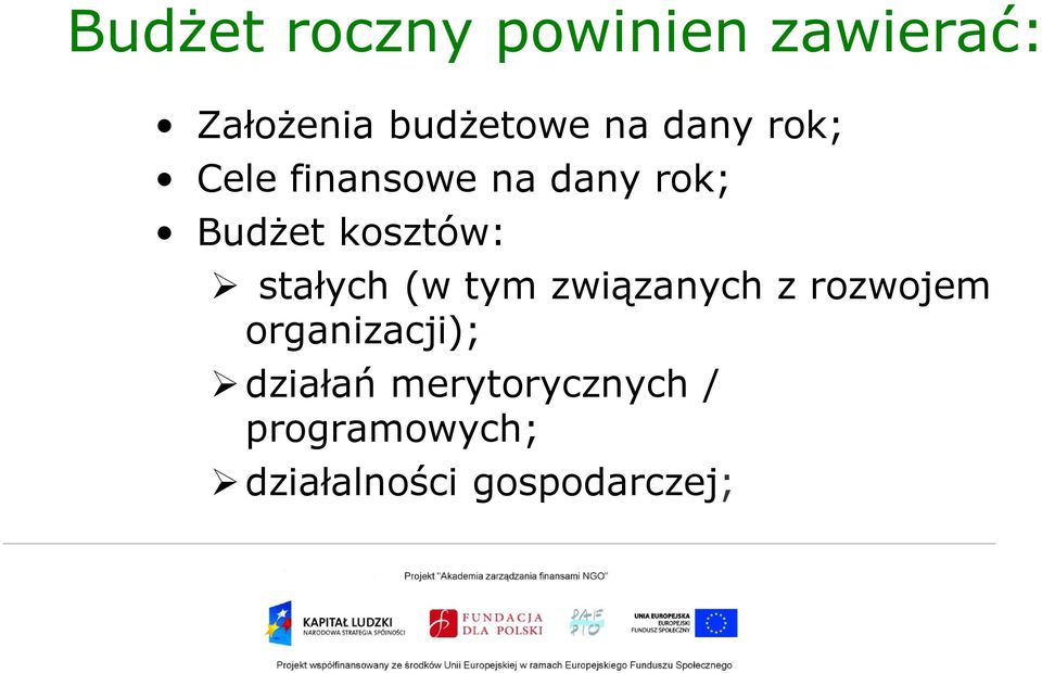 stałych (w tym związanych z rozwojem organizacji);