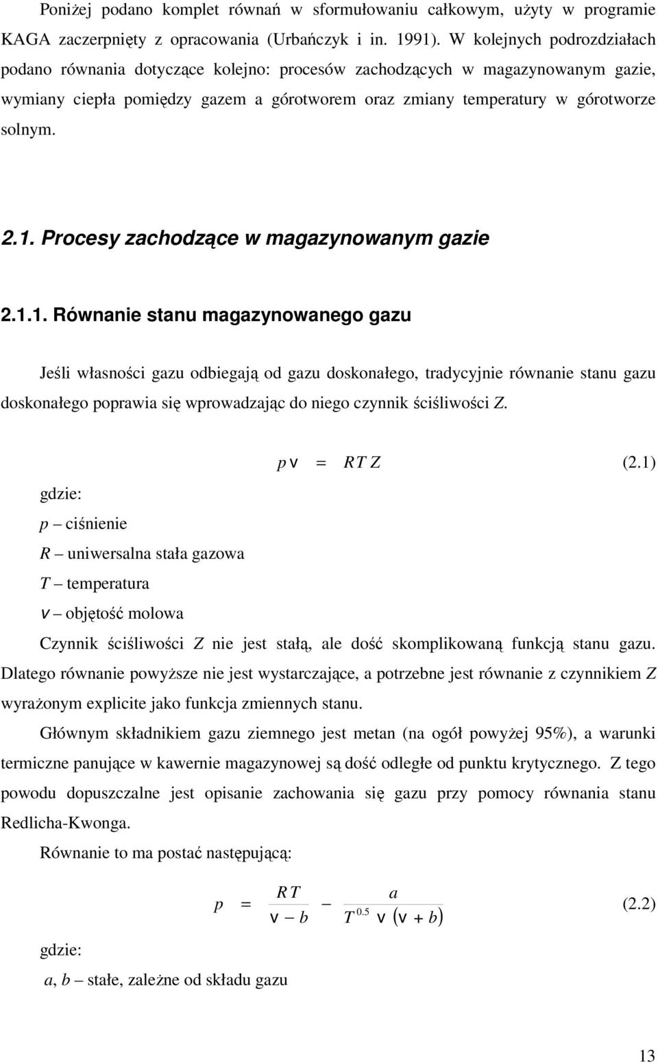 Procesy zachodzące w magazynowanym gazie 2.1.