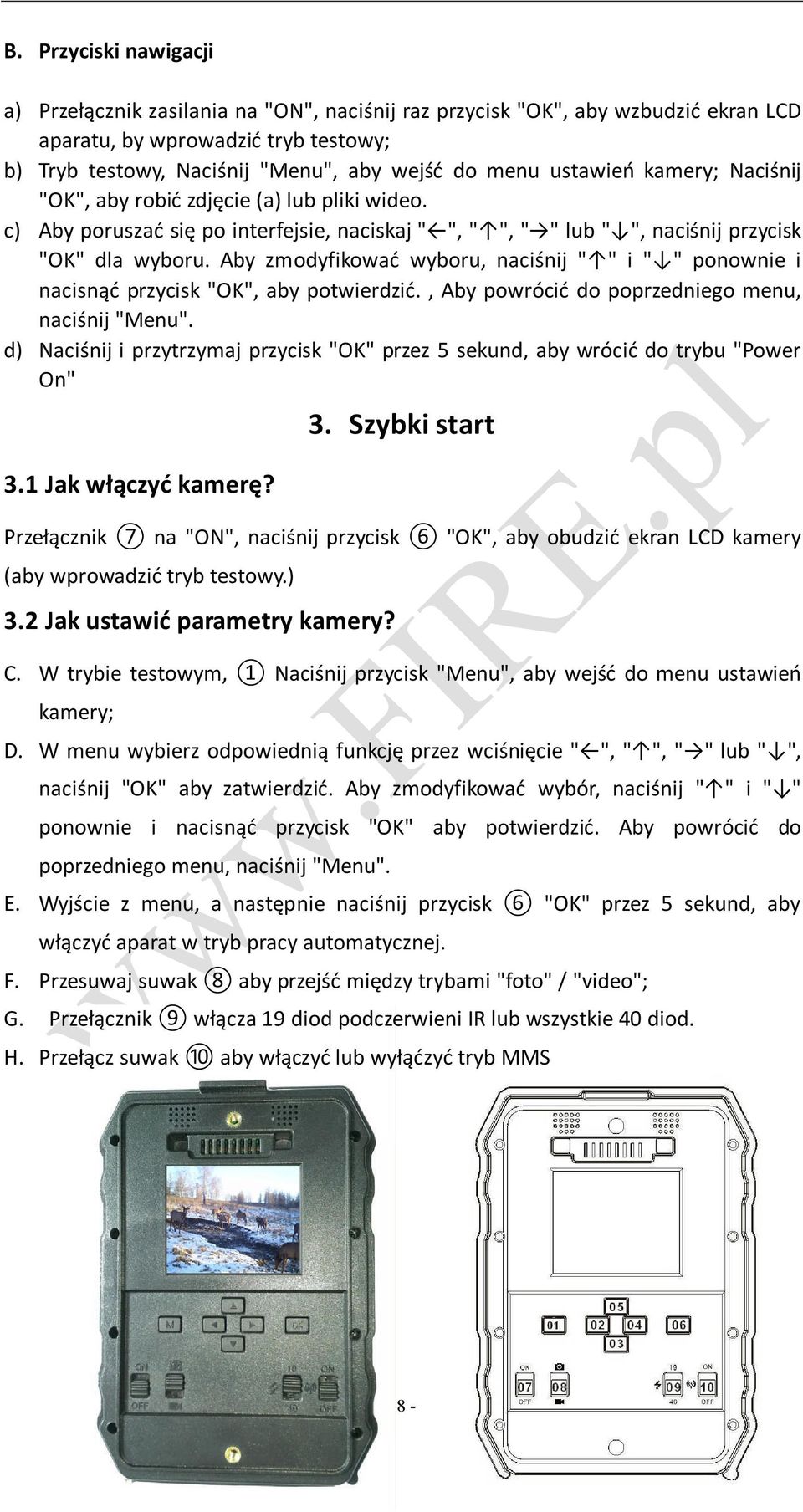 Aby zmodyfikować wyboru, naciśnij " " i " " ponownie i nacisnąć przycisk "OK", aby potwierdzić., Aby powrócić do poprzedniego menu, naciśnij "Menu".