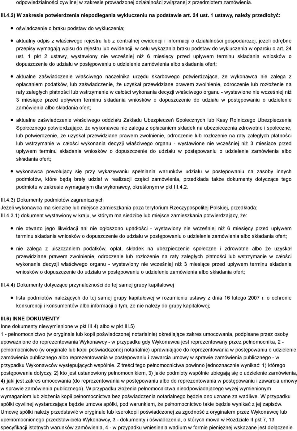 przepisy wymagają wpisu do rejestru lub ewidencji, w celu wykazania braku podstaw do wykluczenia w oparciu o art. 24 ust.