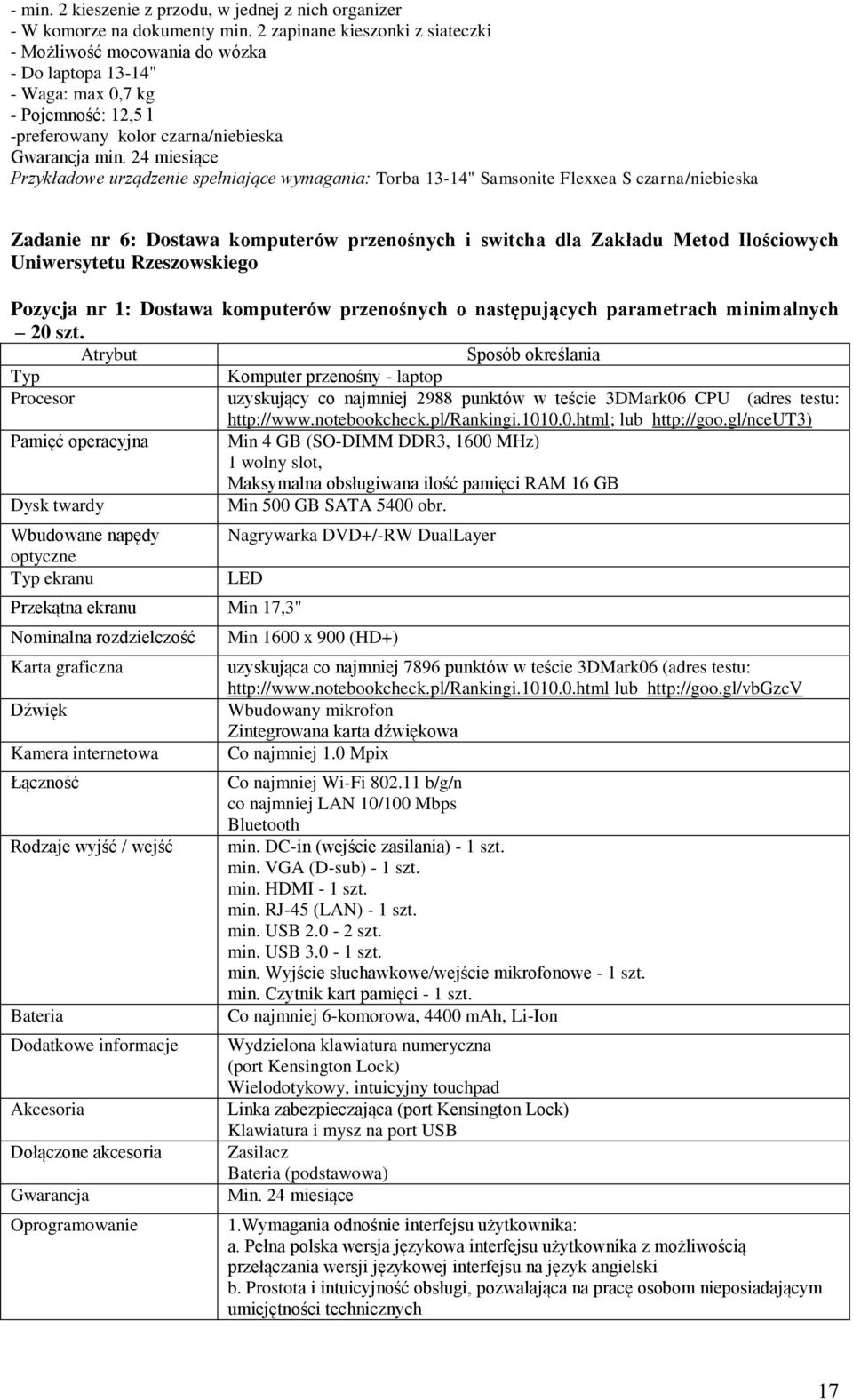 24 miesiące Przykładowe urządzenie spełniające wymagania: Torba 13-14" Samsonite Flexxea S czarna/niebieska Zadanie nr 6: Dostawa komputerów przenośnych i switcha dla Zakładu Metod Ilościowych