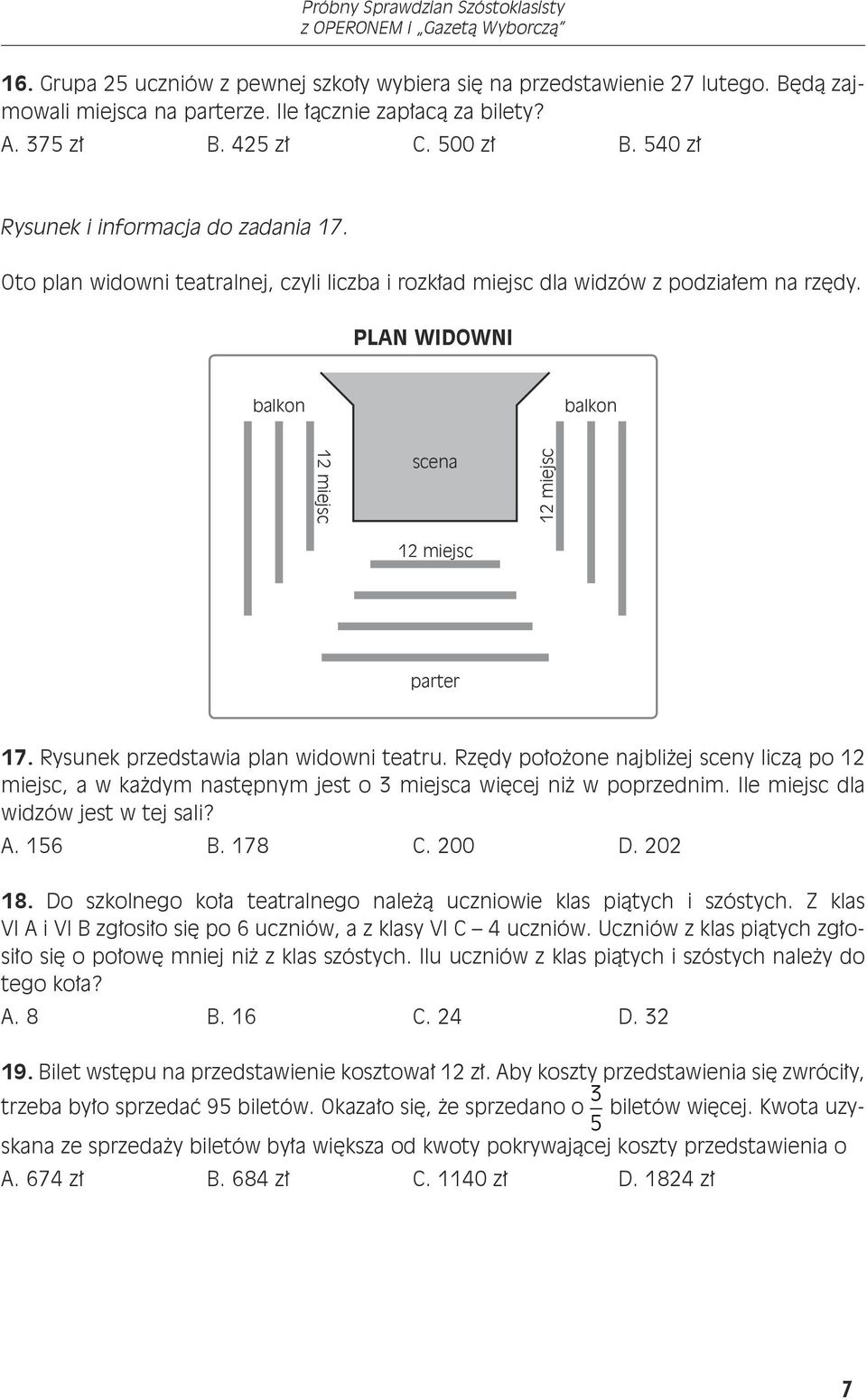 PLAN WIDOWNI balkon balkon 12 miejsc scena 12 miejsc 12 miejsc parter 17. Rysunek przedstawia plan widowni teatru.