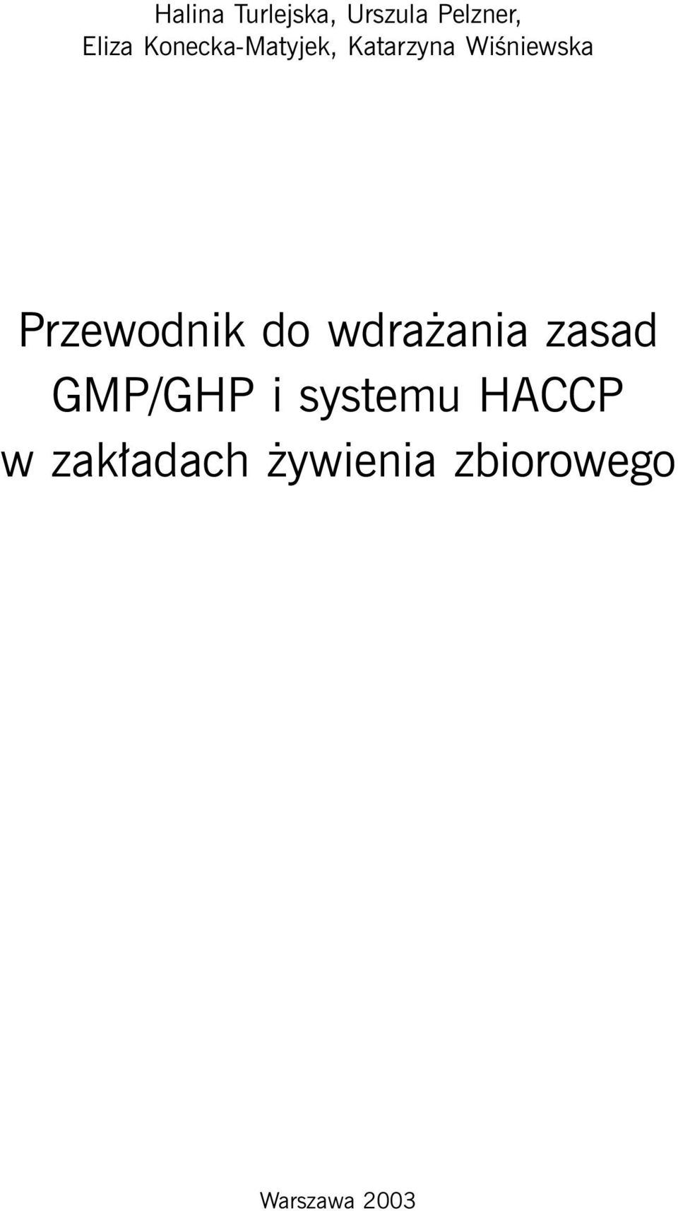 Przewodnik do wdrażania zasad GMP/GHP i