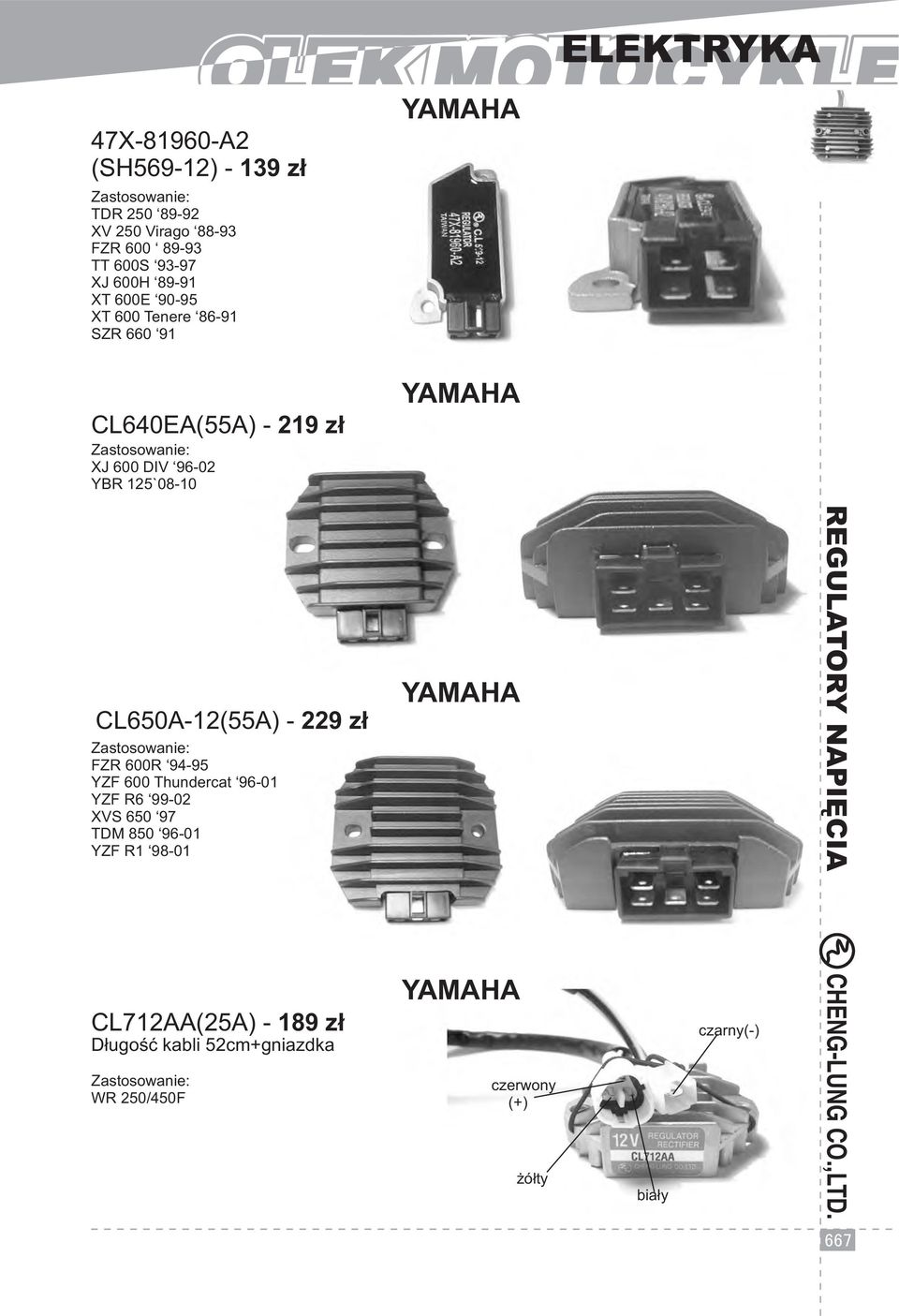 125`08-10 CL650A-12(55A) - 229 zł FZR 600R 94-95 YZF 600 Thundercat 96-01 YZF R6 99-02 XVS 650 97 TDM