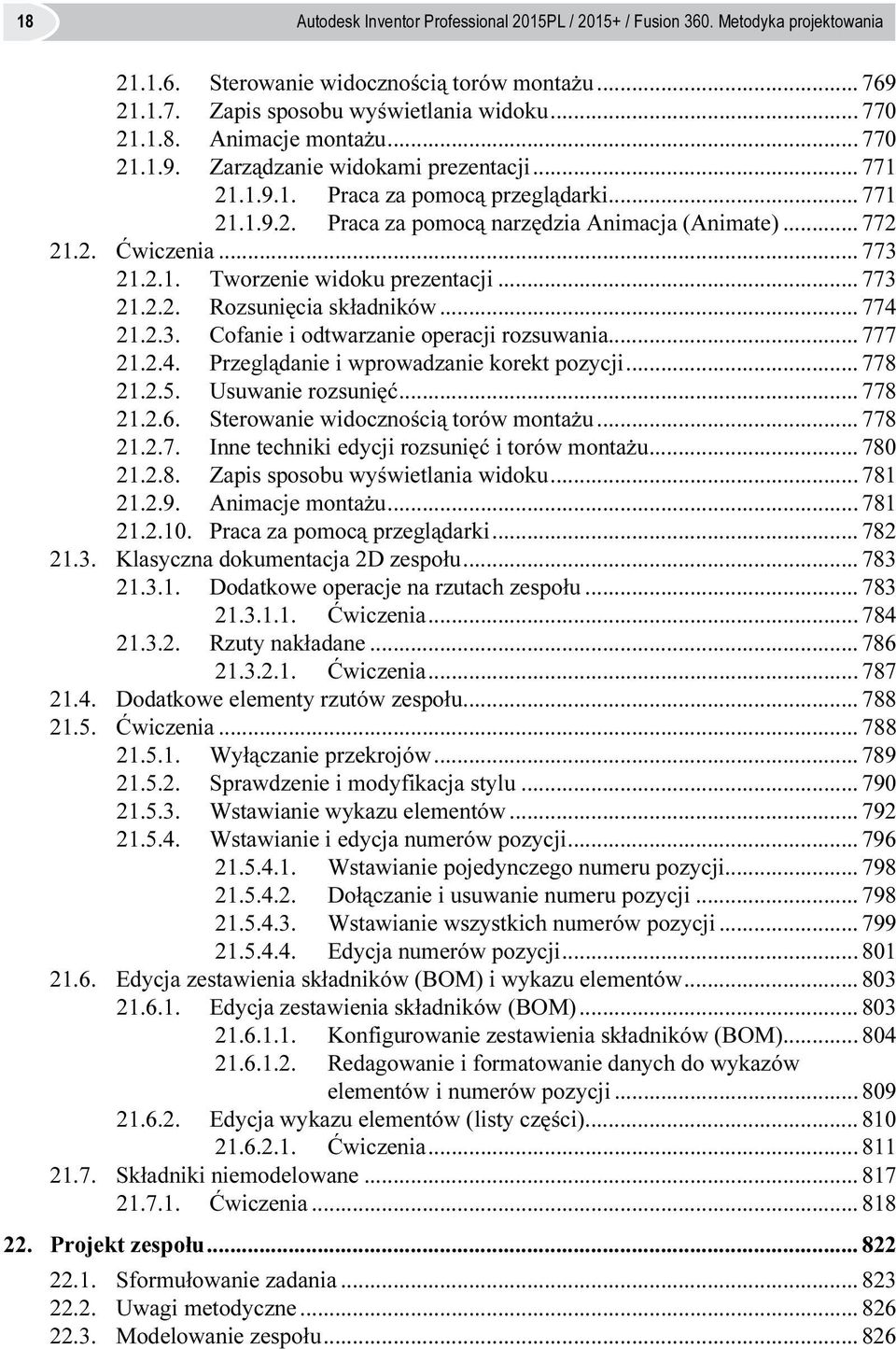 .. 773 21.2.2. Rozsunięcia składników... 774 21.2.3. Cofanie i odtwarzanie operacji rozsuwania... 777 21.2.4. Przeglądanie i wprowadzanie korekt pozycji... 778 21.2.5. Usuwanie rozsunięć... 778 21.2.6.