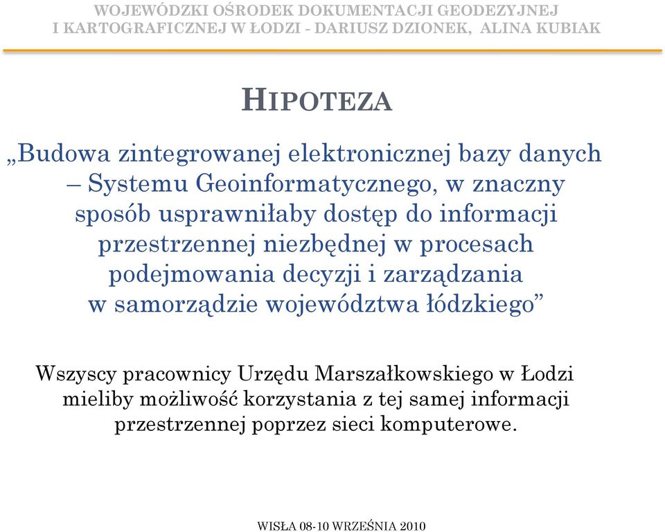 decyzji i zarządzania w samorządzie województwa łódzkiego Wszyscy pracownicy Urzędu