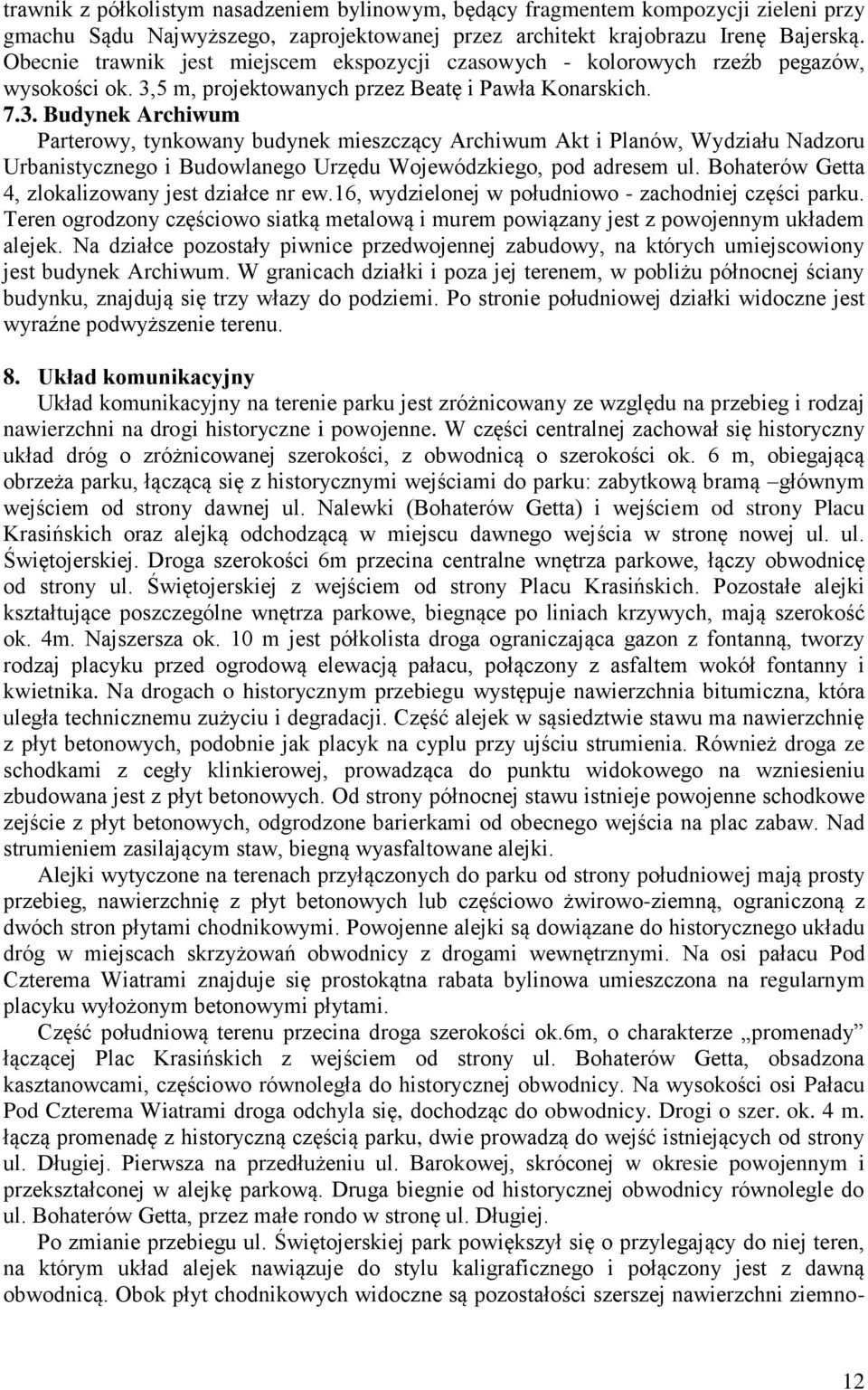 5 m, projektowanych przez Beatę i Pawła Konarskich. 7.3.