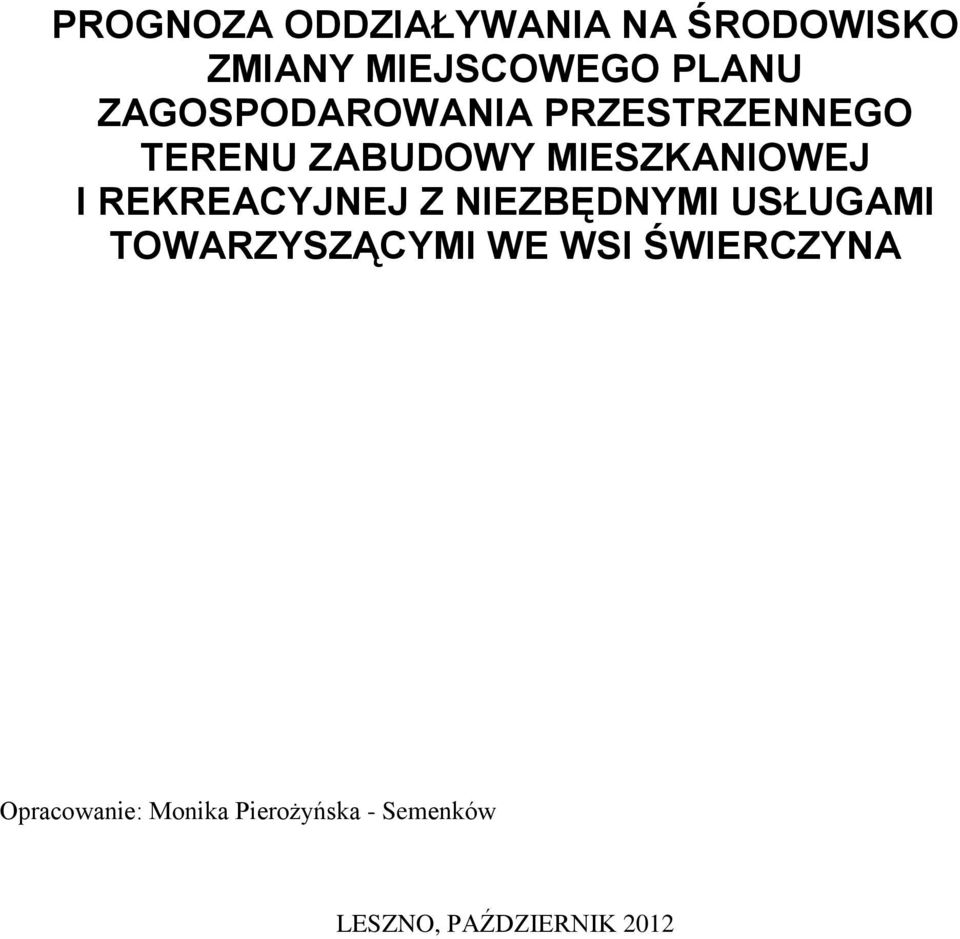 REKREACYJNEJ Z NIEZBĘDNYMI USŁUGAMI TOWARZYSZĄCYMI WE WSI