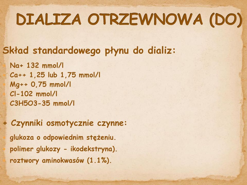 mmol/l + Czynniki osmotycznie czynne: glukoza o odpowiednim