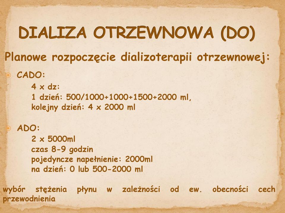 czas 8-9 godzin pojedyncze napełnienie: 2000ml na dzień: 0 lub 500-2000