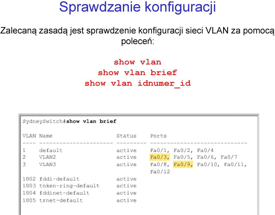 sieci VLAN za pomocą poleceń: show