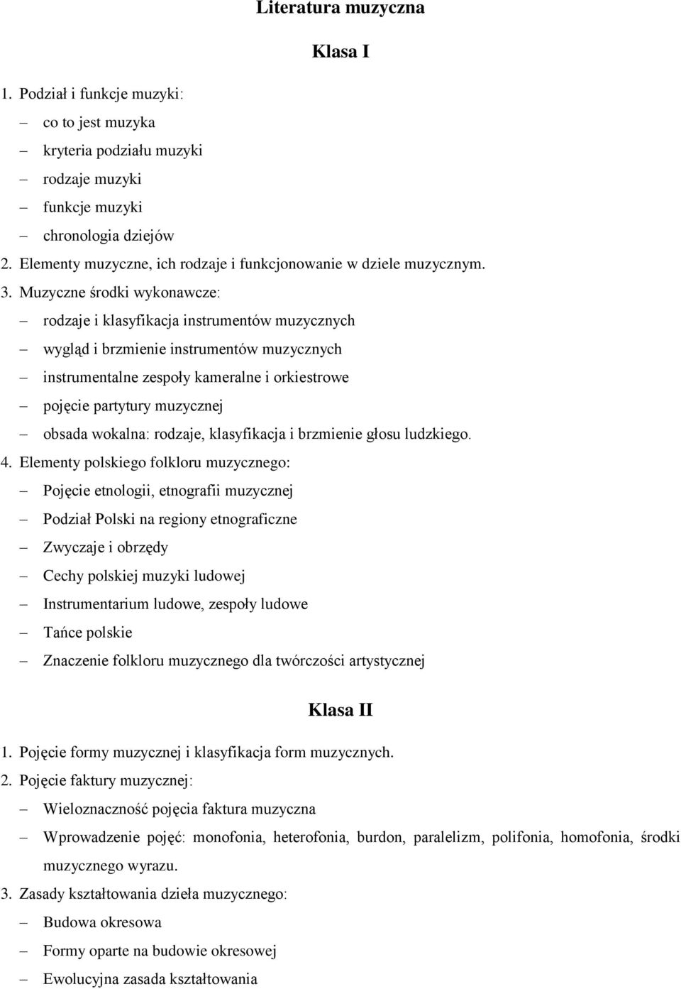 Muzyczne środki wykonawcze: rodzaje i klasyfikacja instrumentów muzycznych wygląd i brzmienie instrumentów muzycznych instrumentalne zespoły kameralne i orkiestrowe pojęcie partytury muzycznej obsada