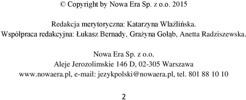 Radziszewska. Nowa Era Sp. z o.o. Aleje Jerozolimskie 146 D, 02-305 Warszawa www.