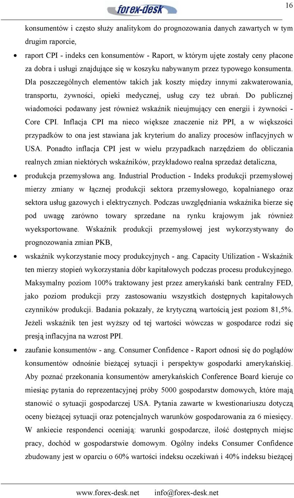 Do publicznej wiadomości podawany jest również wskaźnik nieujmujący cen energii i żywności - Core CPI.