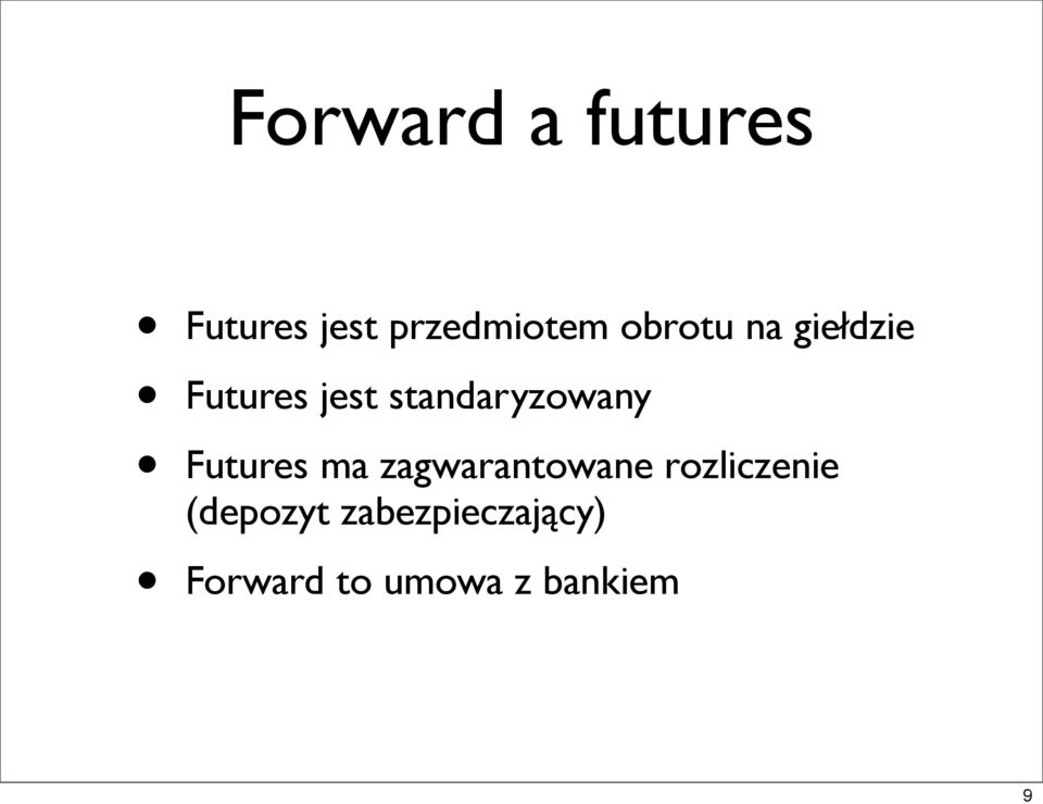 standaryzowany Futures ma zagwarantowane