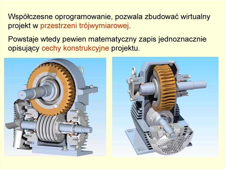 Powstaje wtedy pewien matematyczny zapis