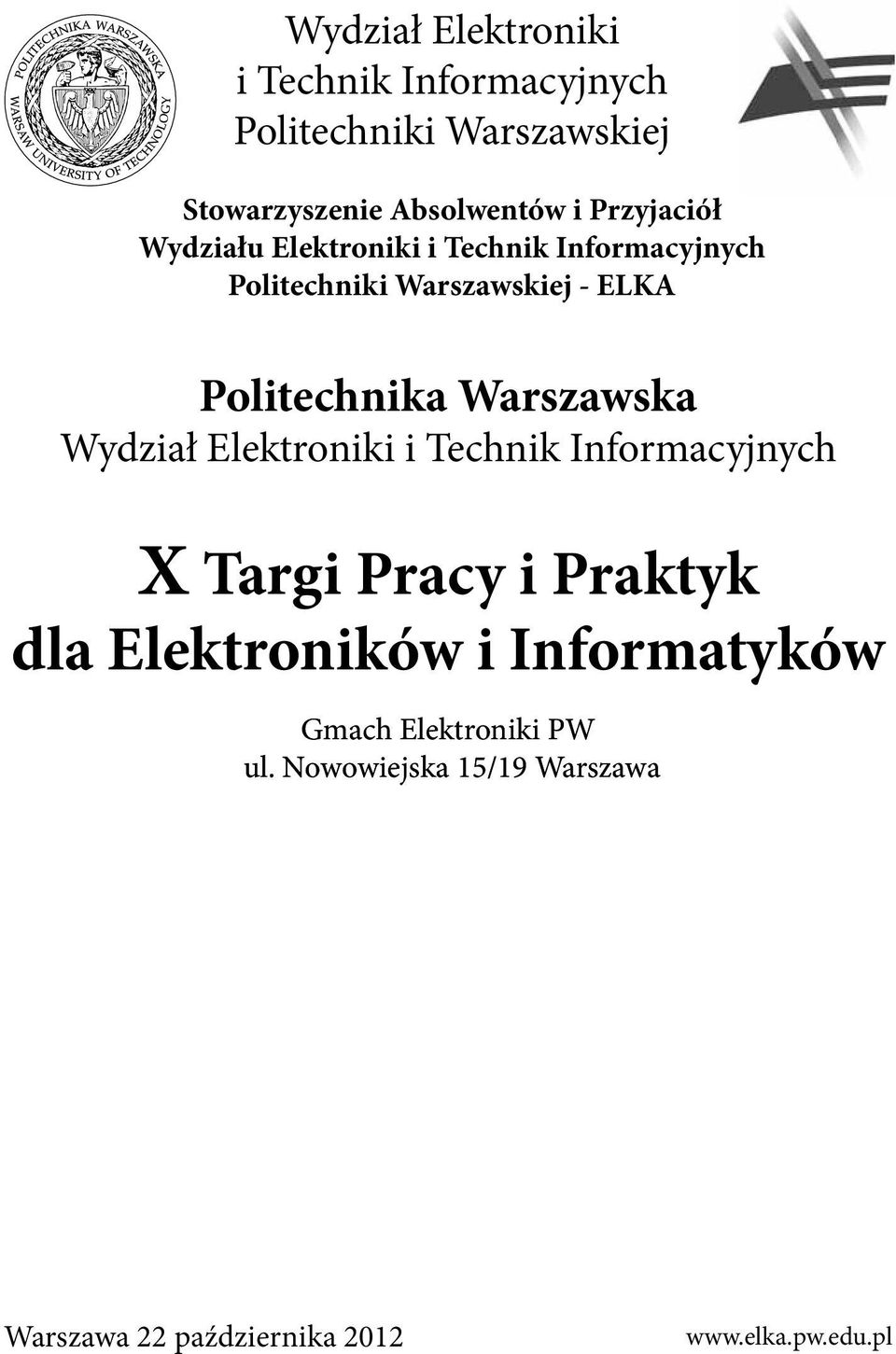 Warszawska Wydział Elektroniki i Technik Informacyjnych X Targi Pracy i Praktyk dla Elektroników i