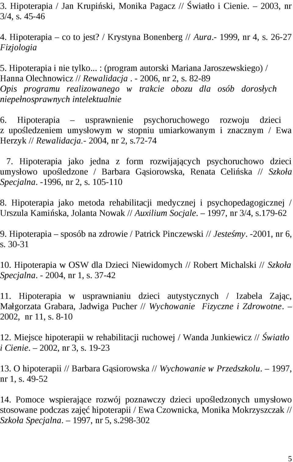 82-89 Opis programu realizowanego w trakcie obozu dla osób dorosłych niepełnosprawnych intelektualnie 6.