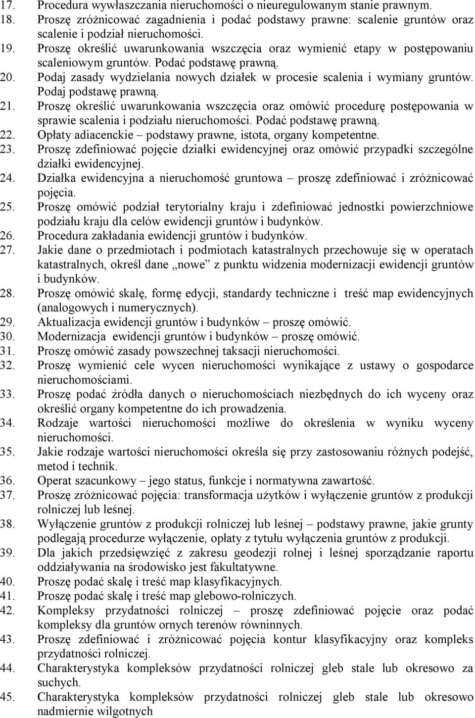 Podaj zasady wydzielania nowych działek w procesie scalenia i wymiany gruntów. Podaj podstawę prawną. 21.