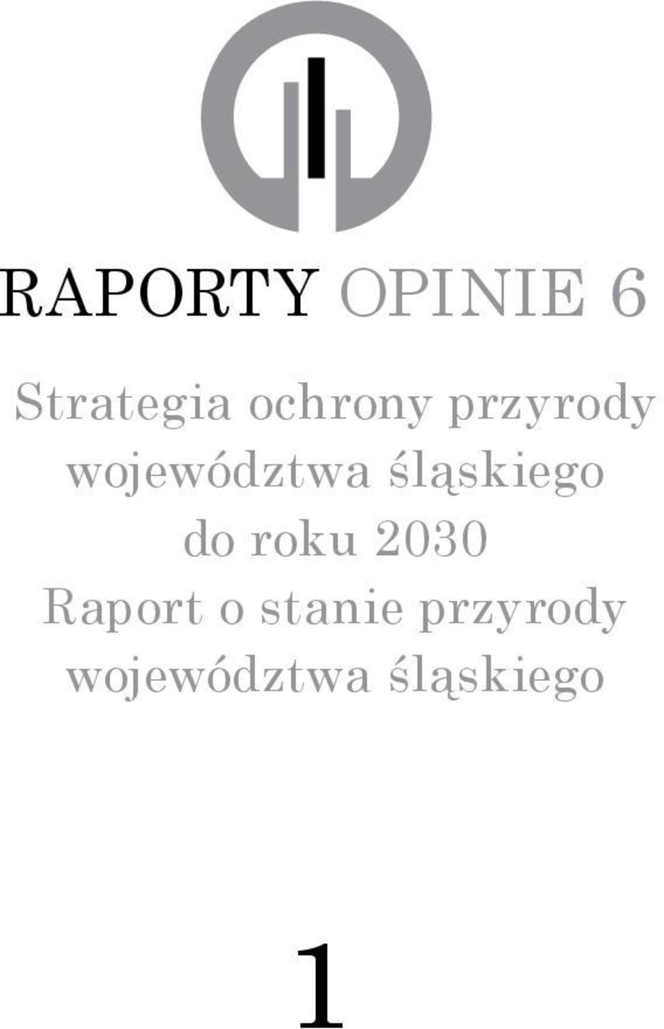 śląskiego do roku 2030 Raport o