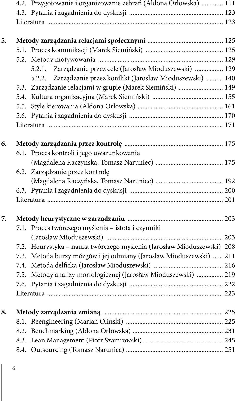 Zarządzanie relacjami w grupie (Marek Siemiński)... 149 5.4. Kultura organizacyjna (Marek Siemiński)... 155 5.5. Style kierowania (Aldona Orłowska)... 161 5.6. Pytania i zagadnienia do dyskusji.