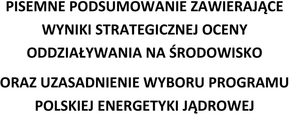 ODDZIAŁYWANIA NA ŚRODOWISKO ORAZ